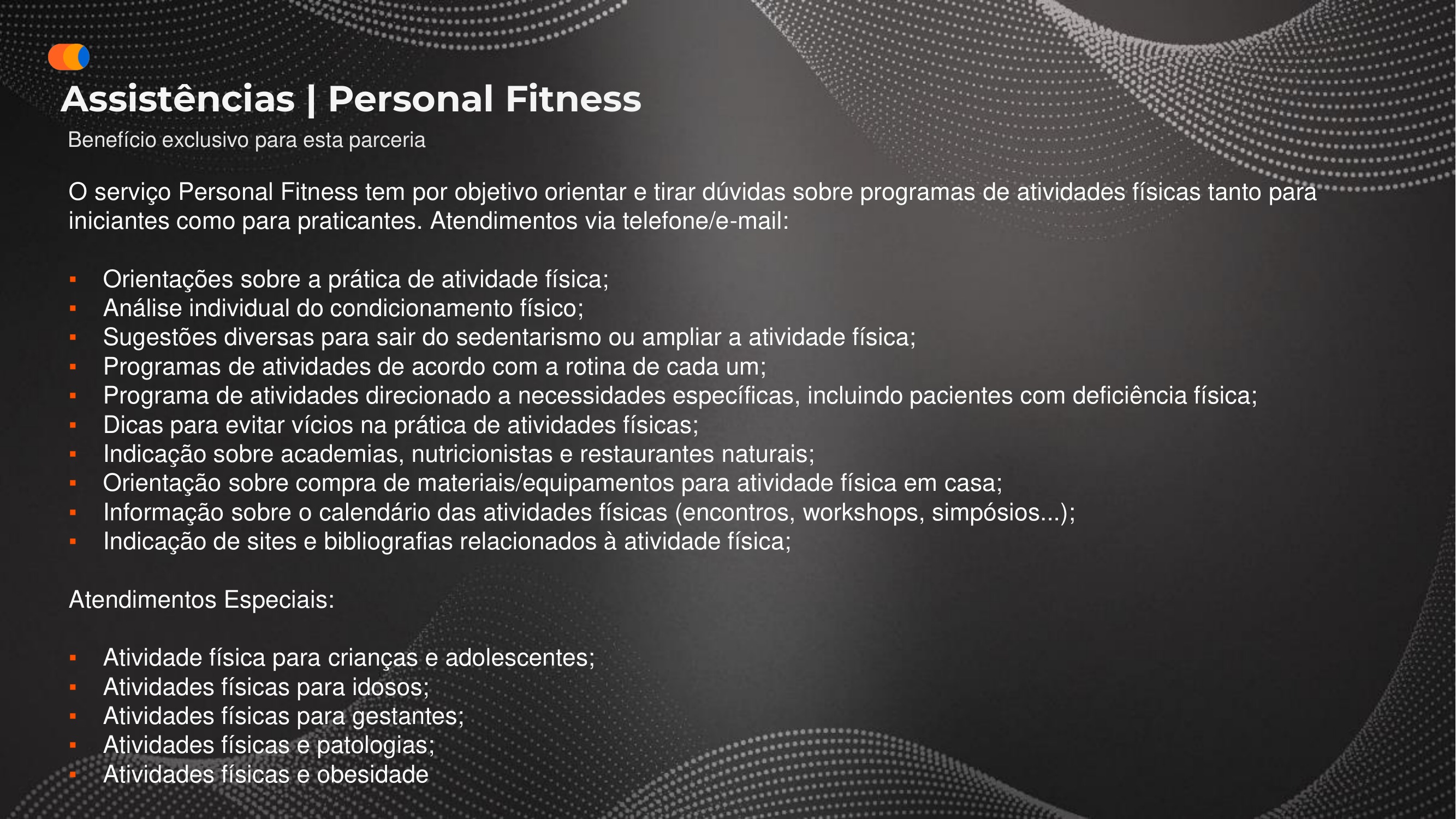 Personal Fitness com programas para iniciantes e praticantes, crianças, idosos, gestantes e situações clínicas.