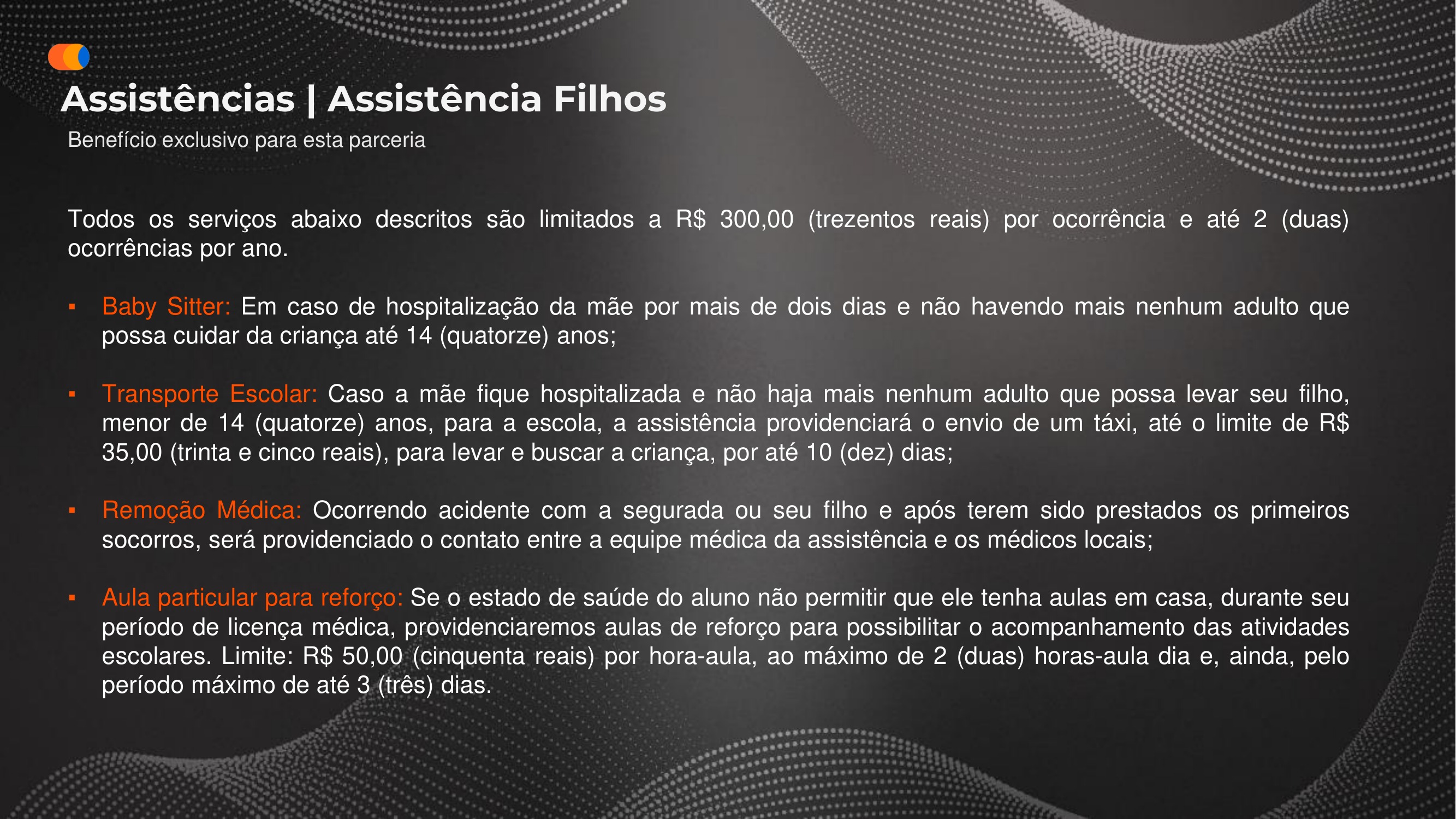 Assistência Filhos: baby sitter em internação da mãe, transporte escolar, remoção médica e aulas de reforço, com limites por valor e dias.